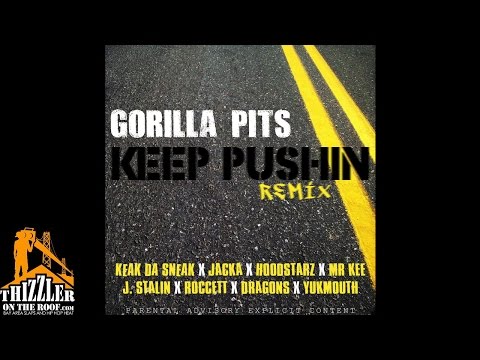 Gorilla Pits ft. Keak Da Sneak, Jacka, Hoodstarz, Mr. Kee, J. Stalin, Roccett, Dragons & Yukmouth -