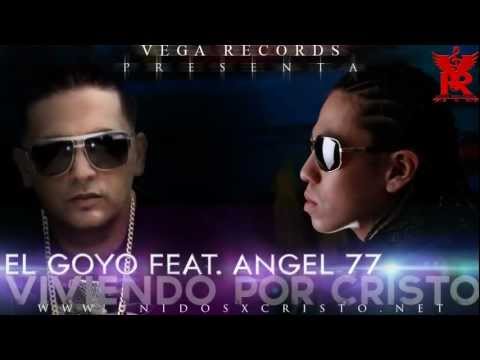 Goyo featuring Angel77 La Esencia viviendo con Cristo Reggaeton Cristiano