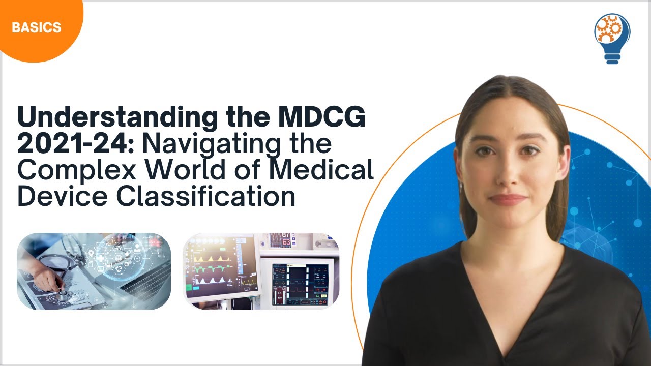 Understanding the MDCG 2021-24: Navigating the Complex World of Medical Device Classification