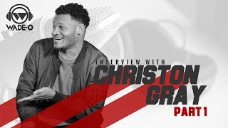 Christon Gray on Story Behind "No Hesitation", Leaving RCA, and More