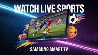How to Watch Live Sports on Samsung Smart TV