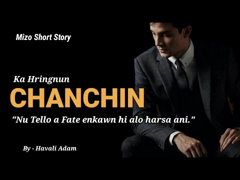 KA CHANCHIN ( Mizo Short Story ) // By - Havali Adam