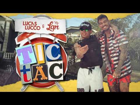 Lucas Lucco e Mc Lan - Tic Tac [download] 2017