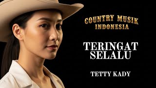 Download lagu 🎸 Teringat Selalu Country Cover 🤠 | Lagu Country Indonesia Penuh Kenangan – Tetty Kady mp3