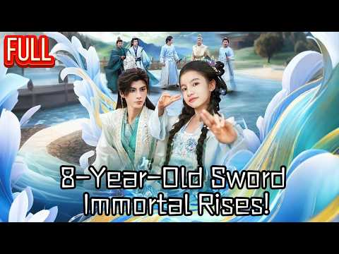 MutiSUB💥The 8-Year-Old Sword Prodigy Who Defied Fate and Saved the Human Realm!#movie