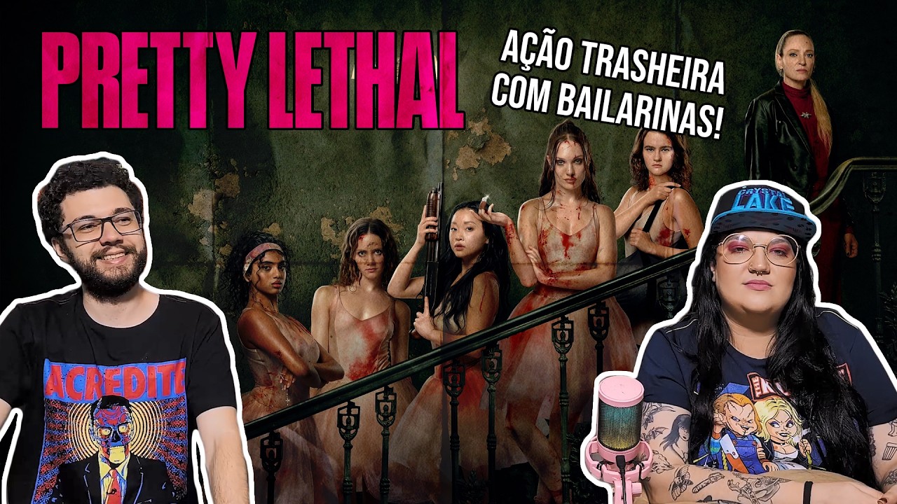 Lindas e Letais (2026) - REVIEWS da TRASHEIRA