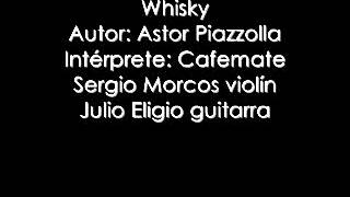 Astor Piazzolla, Whisky, Sergio Morcos, Julio Eligio; Cafemate.