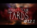 Ranked Team TARDS #12.1 : Alors on est diamant ...