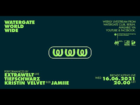 WatergateWorldWide #20 w/ Extrawelt, Tiefschwarz, Kristin Velvet B2B JAMIIE