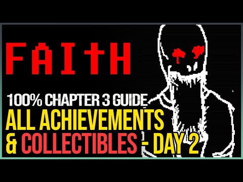 FAITH Chapter 3 100% Walkthrough Part 2 - All Collectibles & Endings
