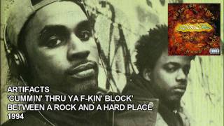 Artifacts - Cummin&#39; Thru Ya F-kin&#39; Block