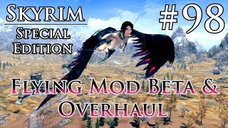 Skyrim SE # 98 - Flying Mod Beta & Overhaul - SKSE64 2.0.6