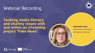 Tackling media literacy and eSafety issues with and within an eTwinning project Fake News