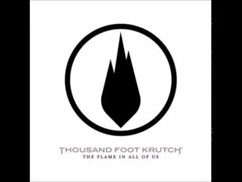 Thousand Foot Krutch - The Flame In All Of Us full album