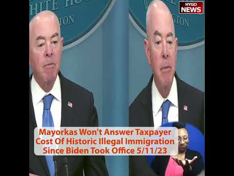 Mayorkas Won't Answer Taxpayer Cost Of Historic Illegal Immigration Since Biden Took Office
