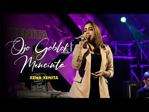 OJO GOBLOK MENCINTA - XENA XENITA - SMS PRODUCTION