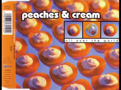 PEACHES & CREAM - All over the world (cream club mix)