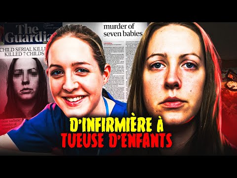 l'INFIRMIÈRE devenue la PIRE TUEUSE en SÉRIE ANGLAISE  : Le cas Lucy Letby (#HVF)