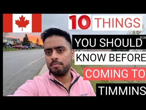 10 THINGS YOU SHOULD KNOW BEFORE COMING TO TIMMINS,CANADA
