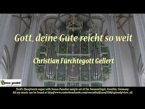 Gott, deine Güte reicht so weit, Christian Fürchtegott Gellert