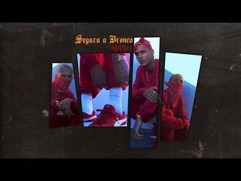 Spixo - Segura a bronca