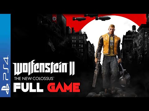 Wolfenstein II: The New Colossus - Full Gameplay Walkthrough Full Game - PS4 FPS GAMES 🎮