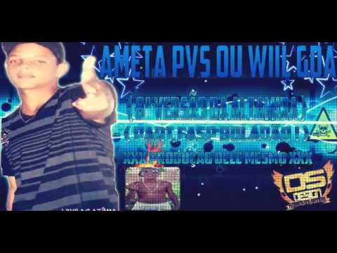 AMETA PVS OU WIIL GDA    8º VERSÃO DA ALTAMIRA     PART FASP BOLADÃO !    XxX PRODUÇÃO DELE MESMO Xx