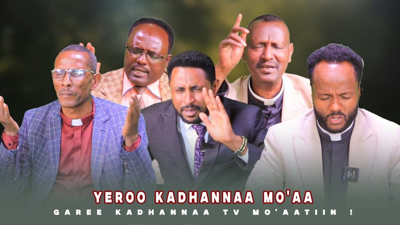 Yeroo Kadhannaa Mo'aa - Garee Kadhannaa Tv Mo'aatiin !