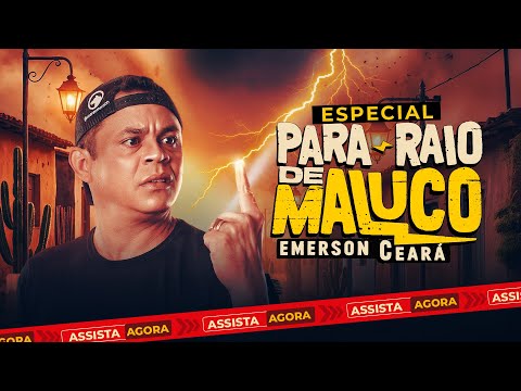 EMERSON CEARÁ - PARA RAIO DE MALUCO - DVD COMPLETO 