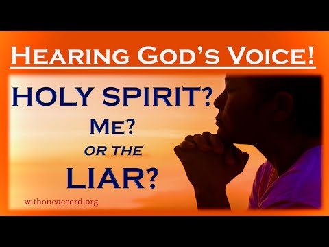 HEARING GOD'S VOICE! Holy Spirit? Me? or the LIAR?