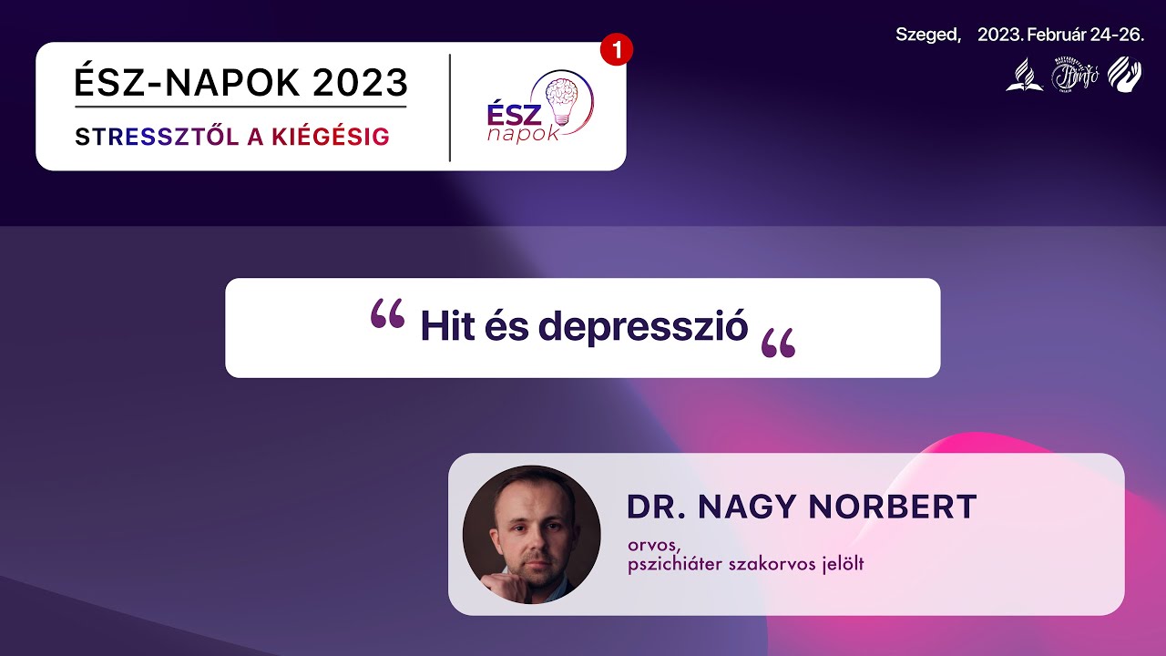 ÉSZ-napok 2023 - Hit és depresszió  | Dr. Nagy Norbert