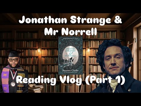 Making Magic Great Again | Jonathan Strange & Mr Norrell Reading Vlog (Part 1)