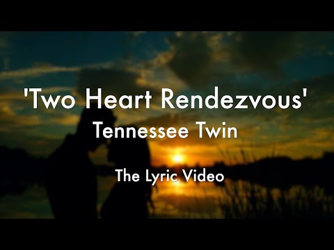 Two Heart Rendezvous - Tennessee Twin (Lyric Video) - New British Country Music