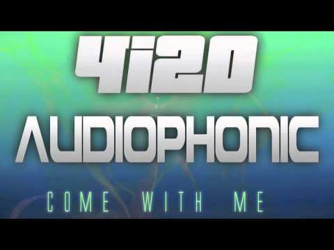 4i20 & Audiophonic - Come with me