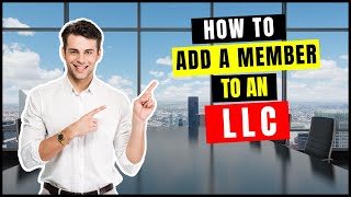 How to Add a Member to an LLC | Convert from Single-Member LLC To Multi-Member LLC | Tax Benefit