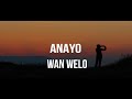 Anayo Wan Welo