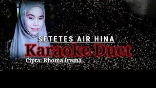 Download lagu SETETES AIR HINA KARAOKE DUET COWOK CEWE- RHOMA IRAMA-COVER BY AYDA TIARA mp3