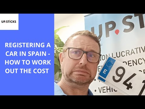 Registering a car in Spain, what's involved in working out the cost