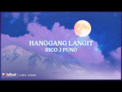 Rico J Puno - Hanggang Langit (Lyric Video)