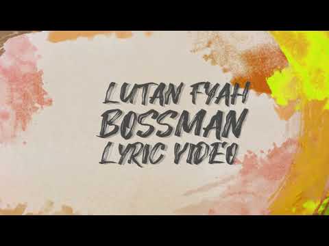 Lutan Fyah - Bossman (Lyric Video)