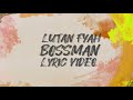 Lutan Fyah Bossman Lyric Video