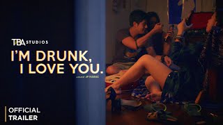 I'm Drunk, I Love You - Official Trailer | JP Habac | Paulo Avelino | Maja Salvador | TBA Studios