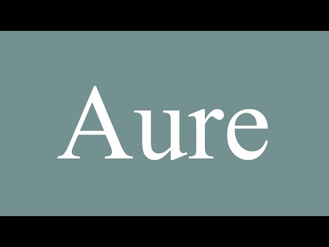 How to Pronounce ''Aure'' Correctly in French