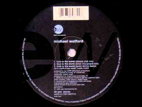 Michael Watford - Love To The World (Classic Club Mix)