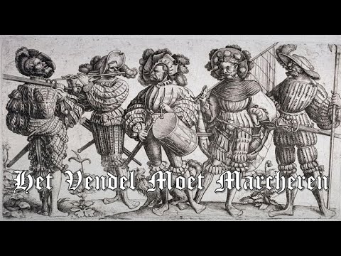 Het Vendel Moet Marcheren [Flemish landsknecht song]