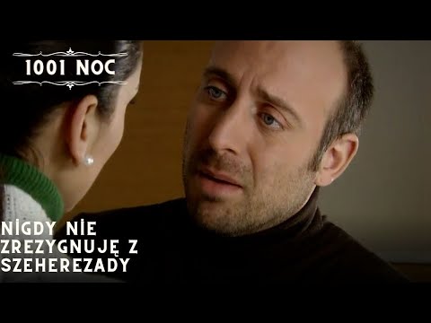 Nigdy nie zrezygnuję z Szeherezady| 1001 Noc - Odcinek 24