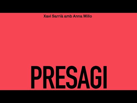 XAVI SARRIÀ - Presagi amb Anna Millo (Causa, 2022)