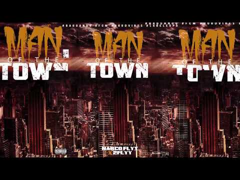 Narco Flyy X 2Flyy - Man Of The Town [Prod. By Bizness Boi] (Official Audio)