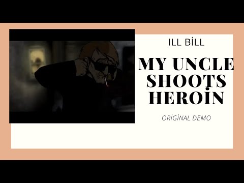 Ill Bill -  My Uncle Shoots Heroin ''Original Demo''  (Türkçe Altyazılı)