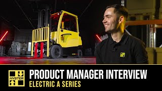 The Electric Hyster® A Series / Product Manager Interview